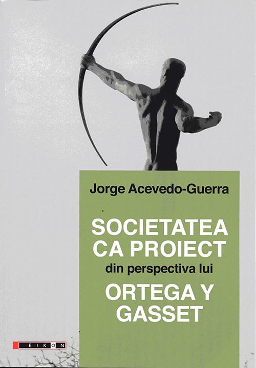 <i>La sociedad como proyecto</i> (Editorial Eikon, 2017)