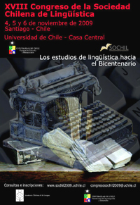 La ceremonia de inauguración del XVIII Congreso de la Sociedad Chilena de Lingüística tendrá lugar el miércoles 4 de noviembre de 2009 a las 11:00 horas en el Salón de Honor de Casa Central.